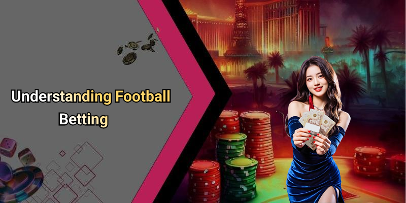 Understanding Football Betting