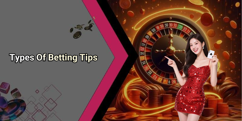 Types Of Betting Tips