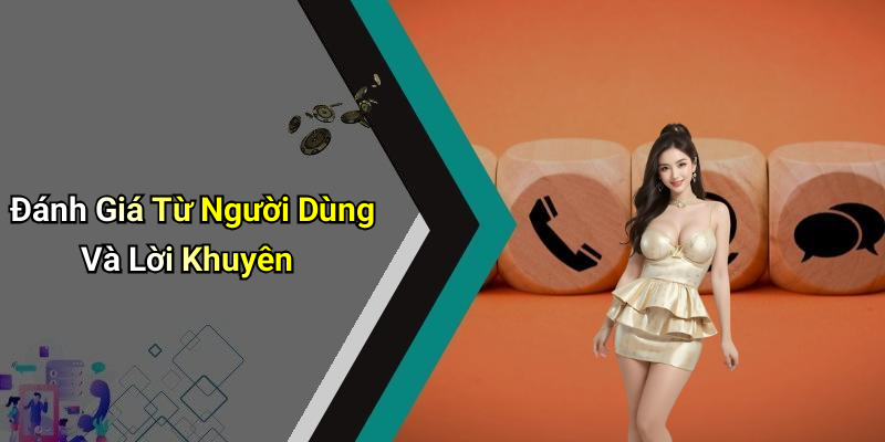 Đánh Giá Từ Người Dùng Và Lời Khuyên