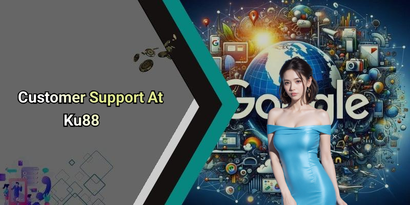 Customer Support At Ku88
