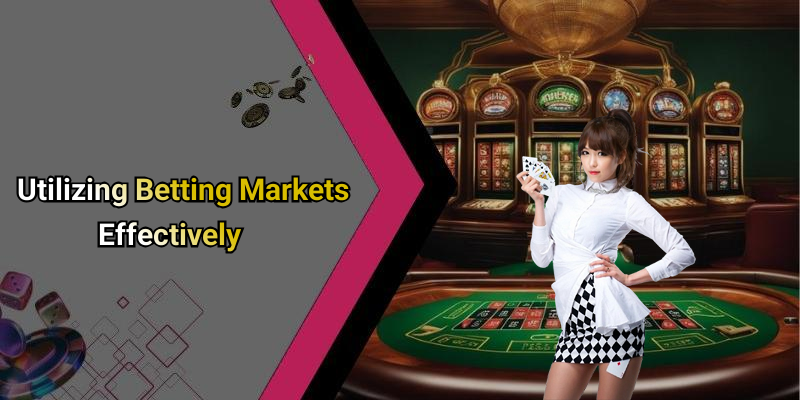 Utilizing Betting Markets Effectively