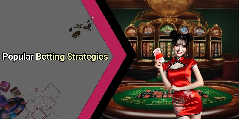 Popular Betting Strategies