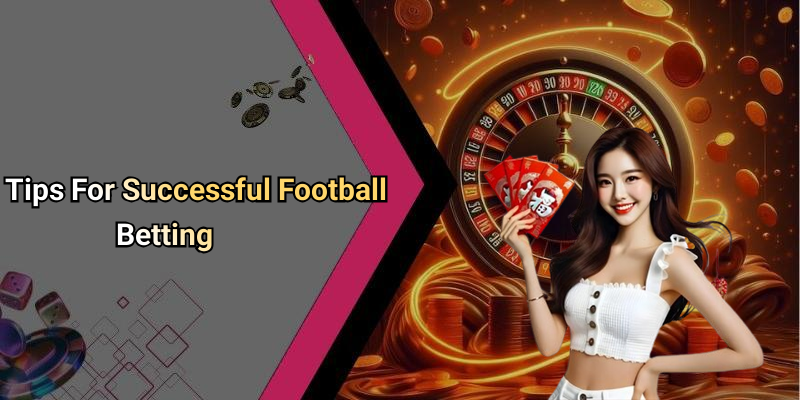 Tips For Successful Football Betting