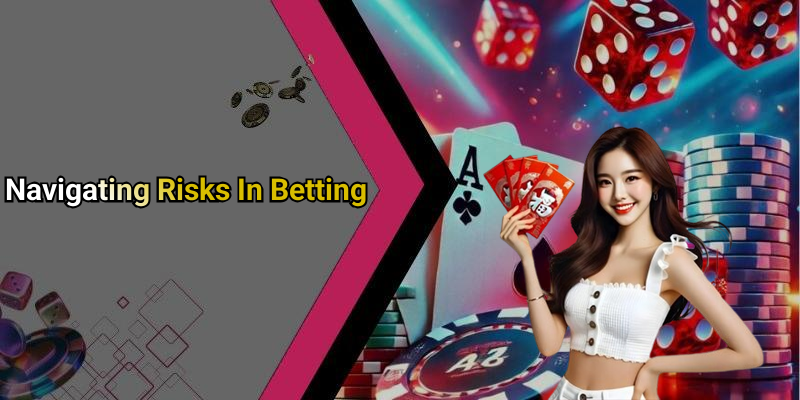 Navigating Risks In Betting
